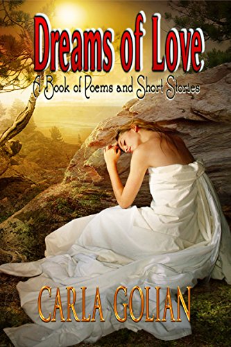 Dreams of Love: A Book of Poems and Short Stories