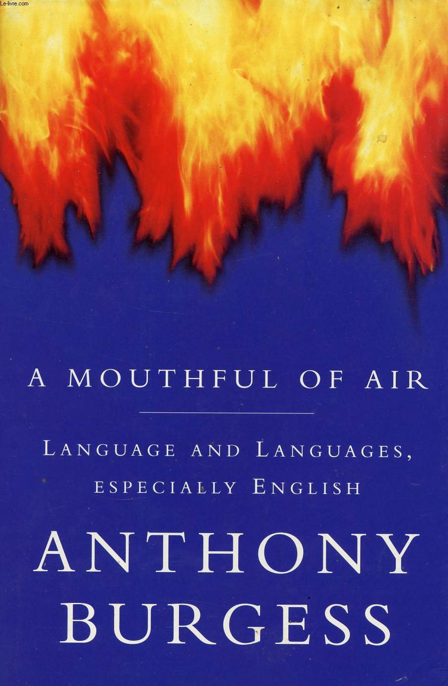 A Mouthful of Air: Languages and Language, Especially English