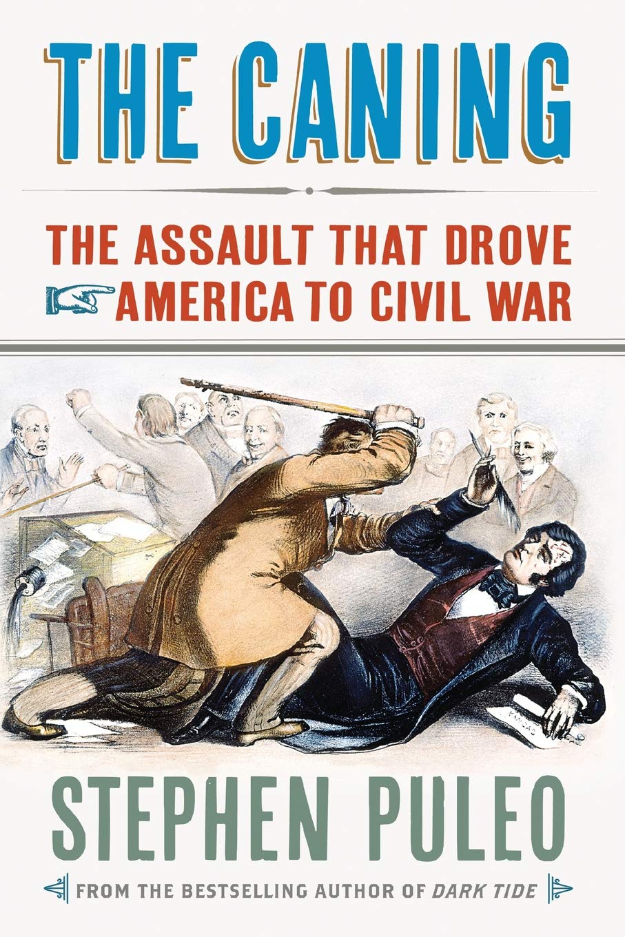 The Caning: The Assault That Drove America to Civil War