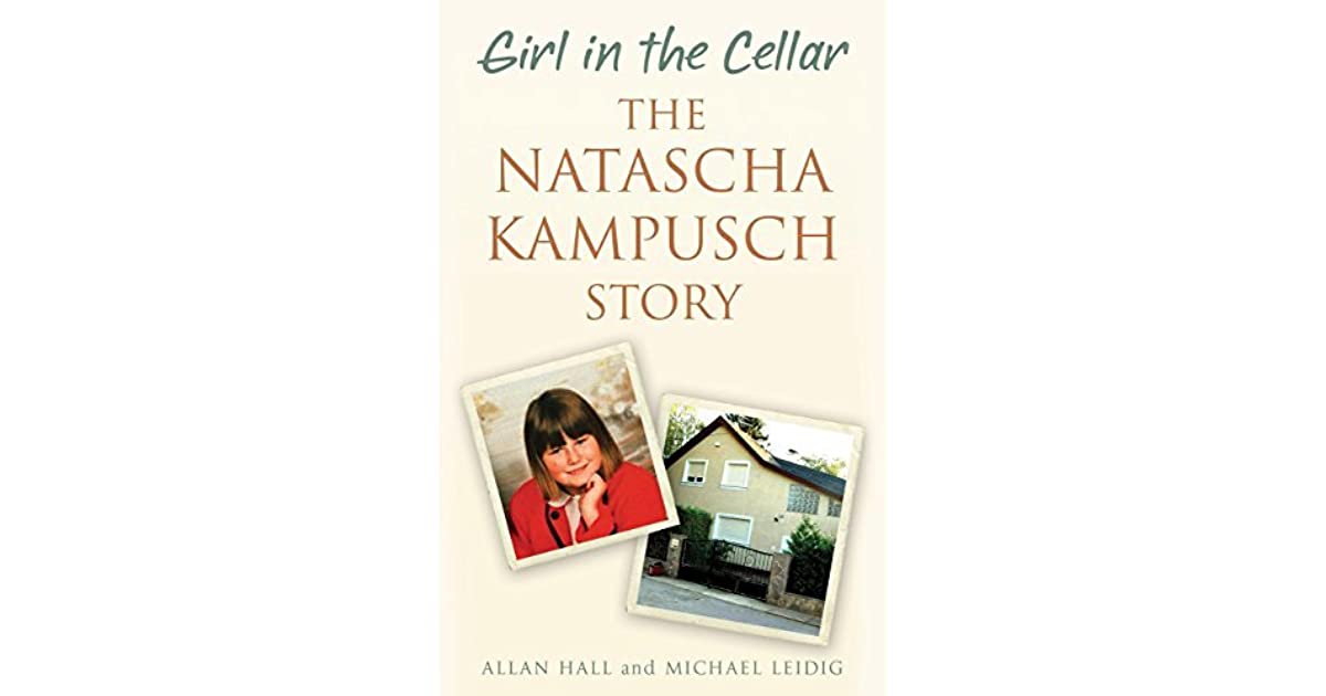 Girl in the Cellar - The Natascha Kampusch Story