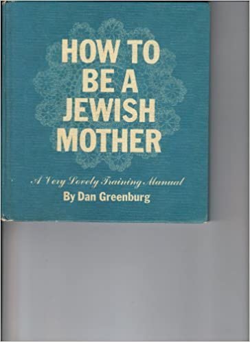 How to Be a Jewish Mother