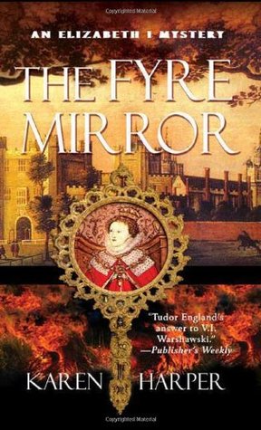 The Fyre Mirror: An Elizabeth I Mystery