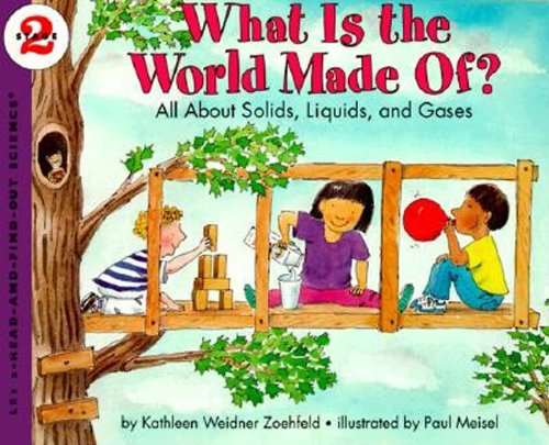 What Is the World Made Of?: All About Solids, Liquids, and Gases
