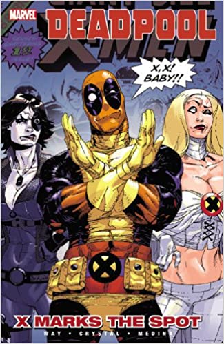 Deadpool - Volume 3: X Marks the Spot
