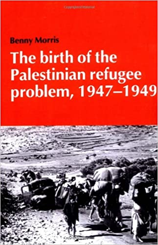 birth of the Palestinian refugee problem, 1947-1949