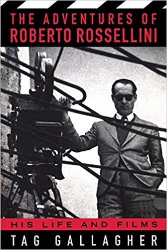 The Adventures Of Roberto Rossellini: His Life And Films