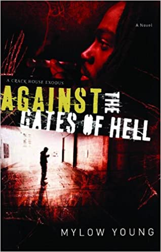 Against the Gates of Hell: A Crack House Exodus