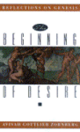 The Beginning of Desire: Reflections on Genesis