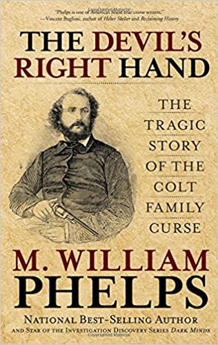 Devil's Right Hand: The Tragic Story of the Colt Family Curse