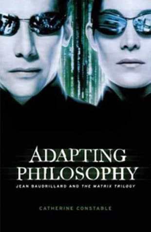 Adapting Philosophy: Jean Baudrillard and "The Matrix Trilogy"