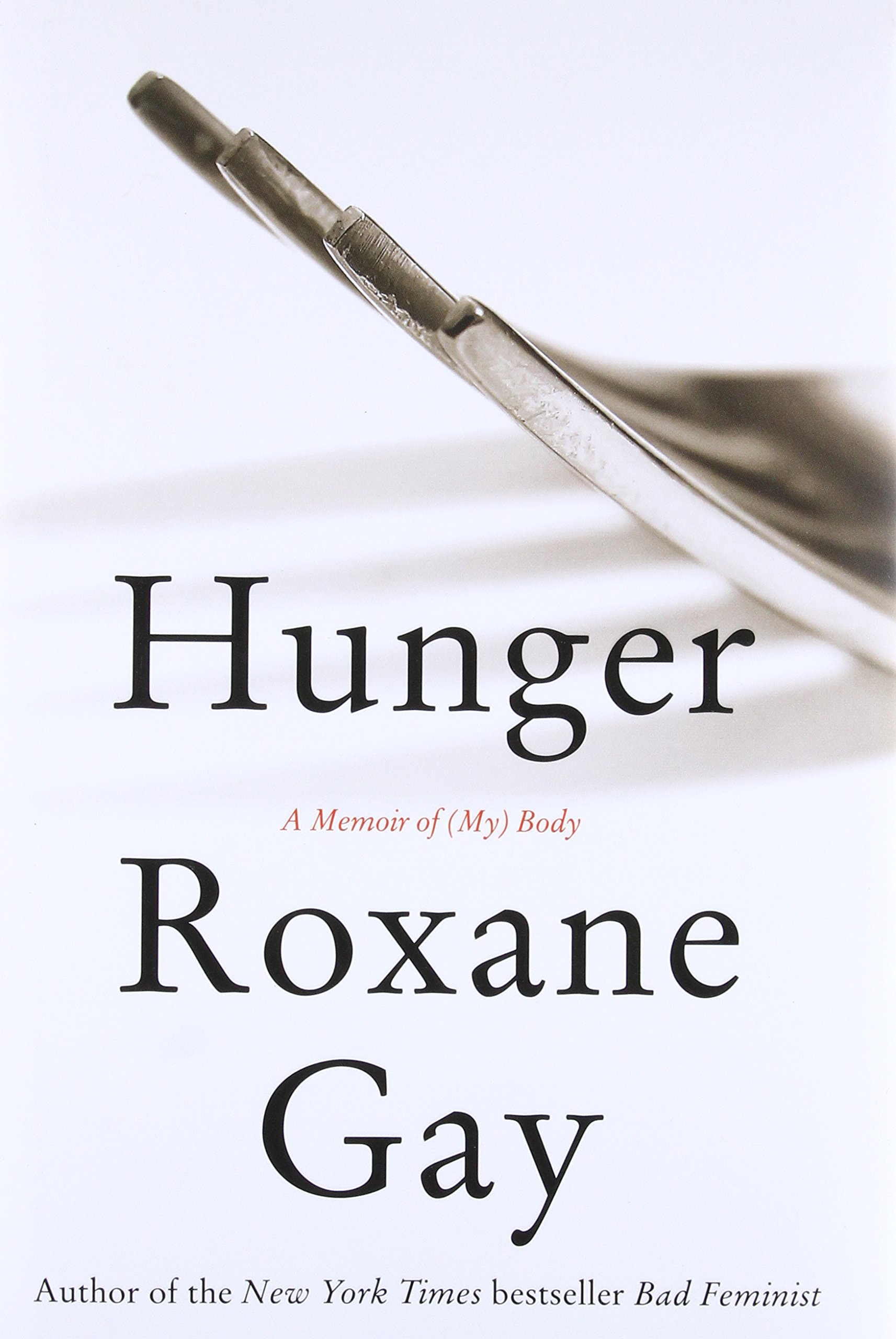 Hunger: A Memoir of  Body